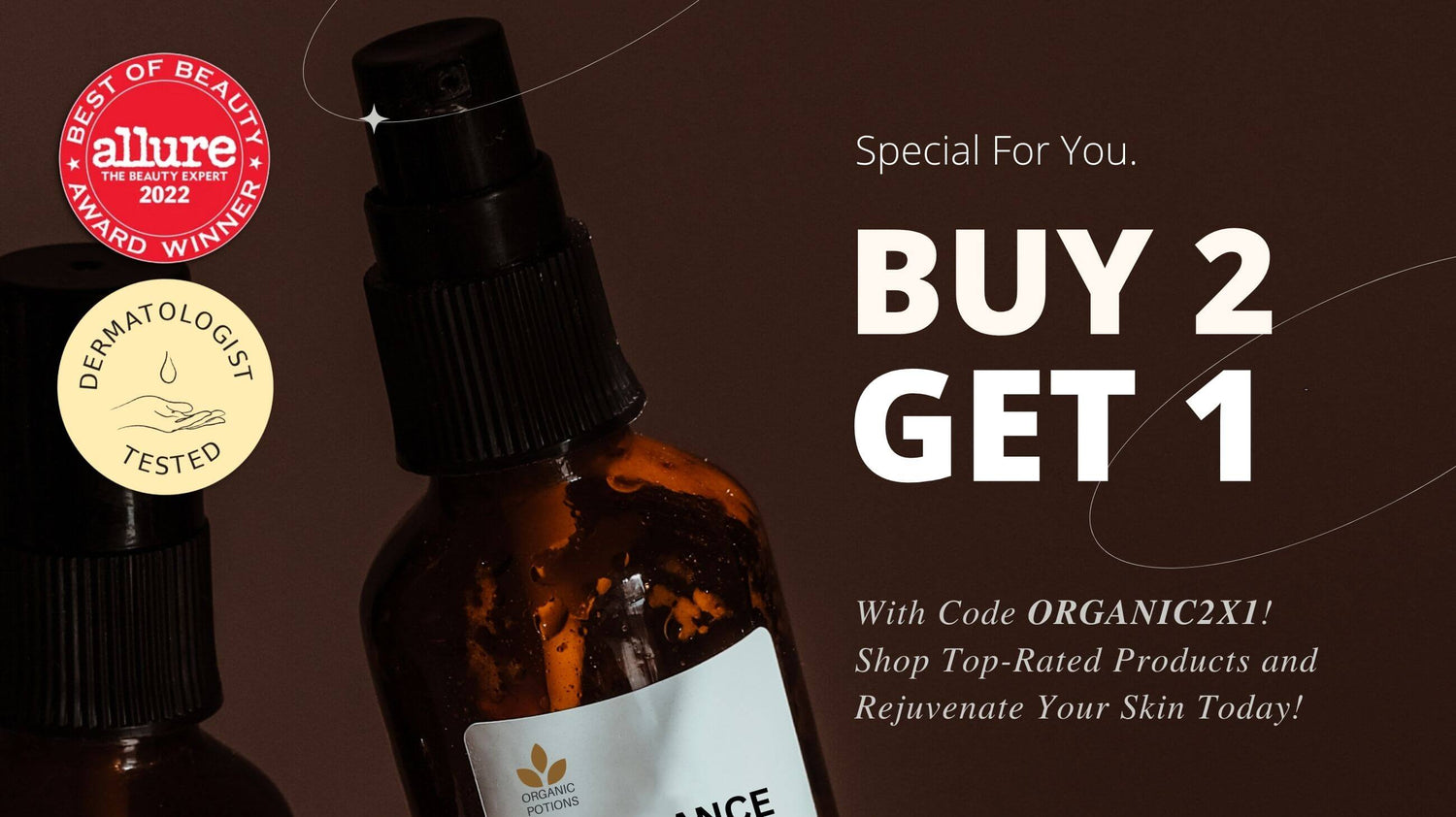 Save big with our limited time promotion: Buy 2 Organic Potions skin care products, Get 1 Free